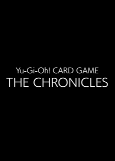 Yu-Gi-Oh! CARD GAME: THE CHRONICLES